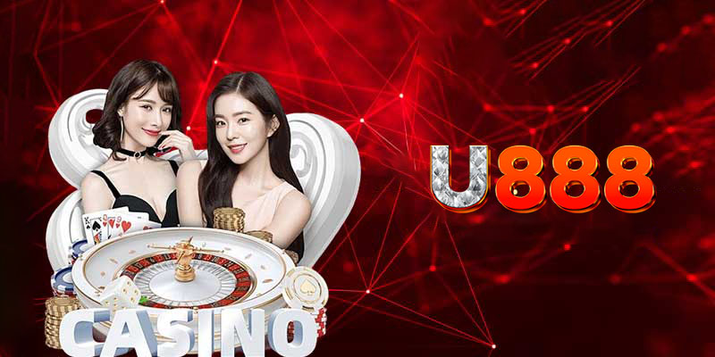 Casino U888 | Điểm đến lý tưởng cho những tay chơi đẳng cấp