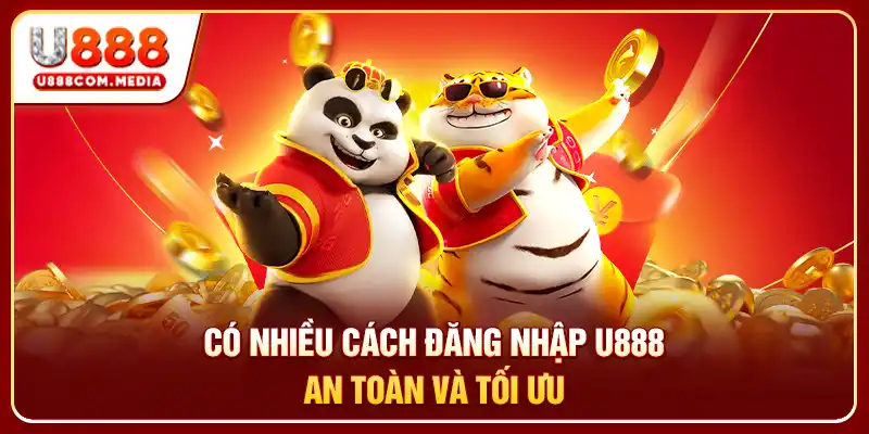 Có nhiều cách đăng nhập U888 an toàn và tối ưu